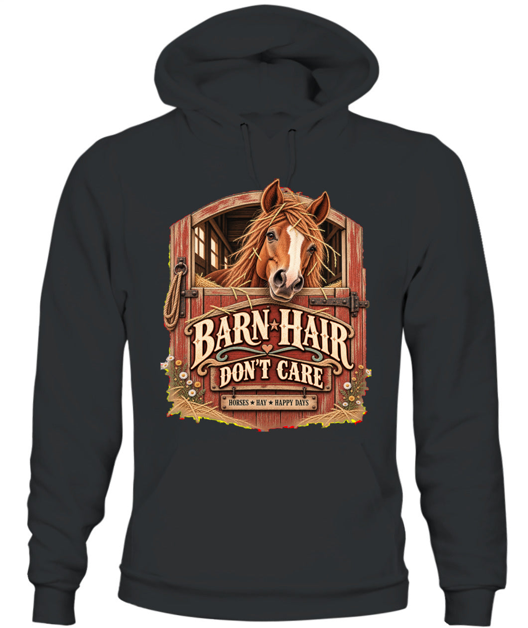 Barn Hair Don’t Care Sweatshirt & Hoodie – Funny Horse Lover Pullover