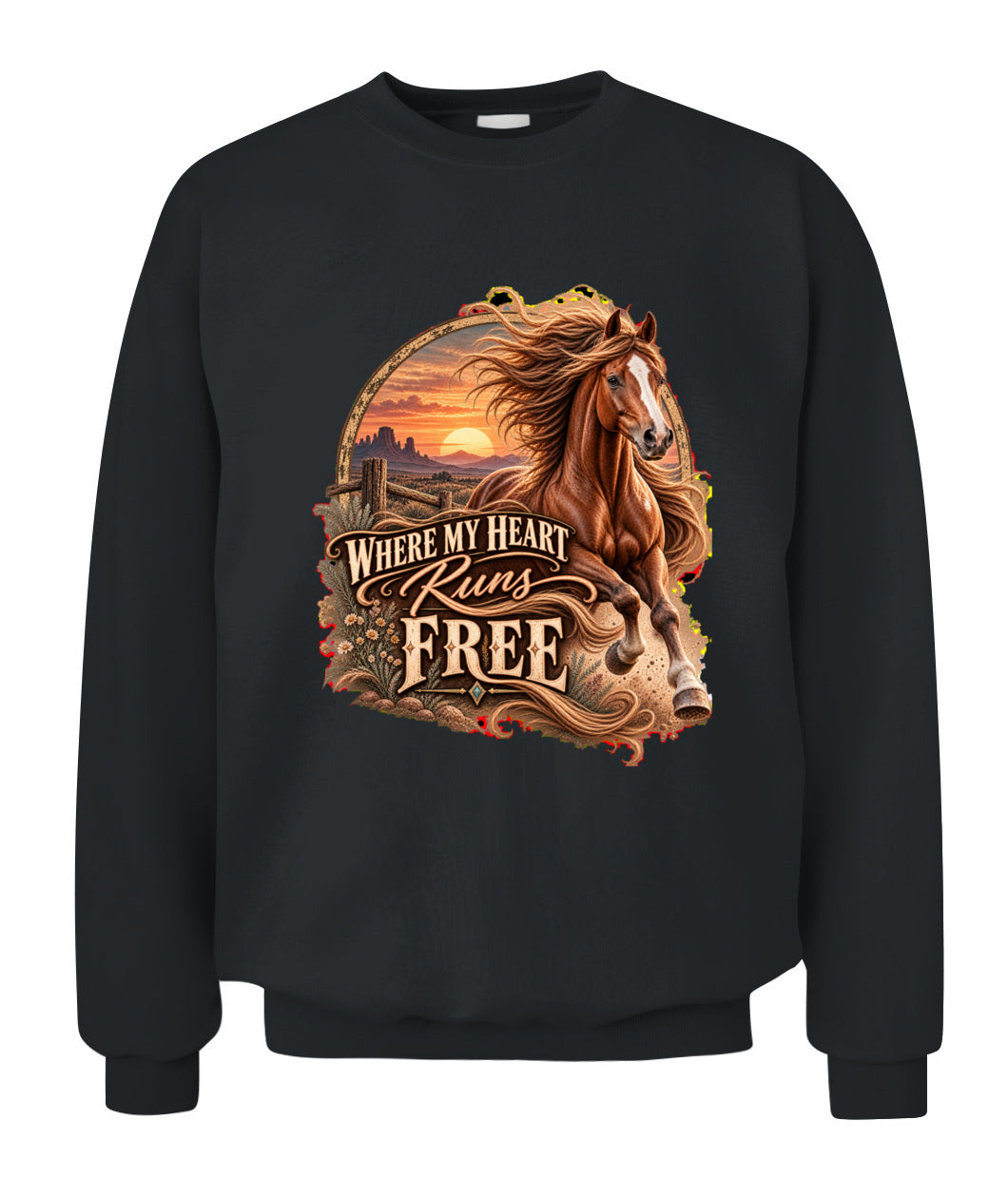 Where My Heart Runs Free Sweatshirt & Hoodie – Western Horse Lover Pullover