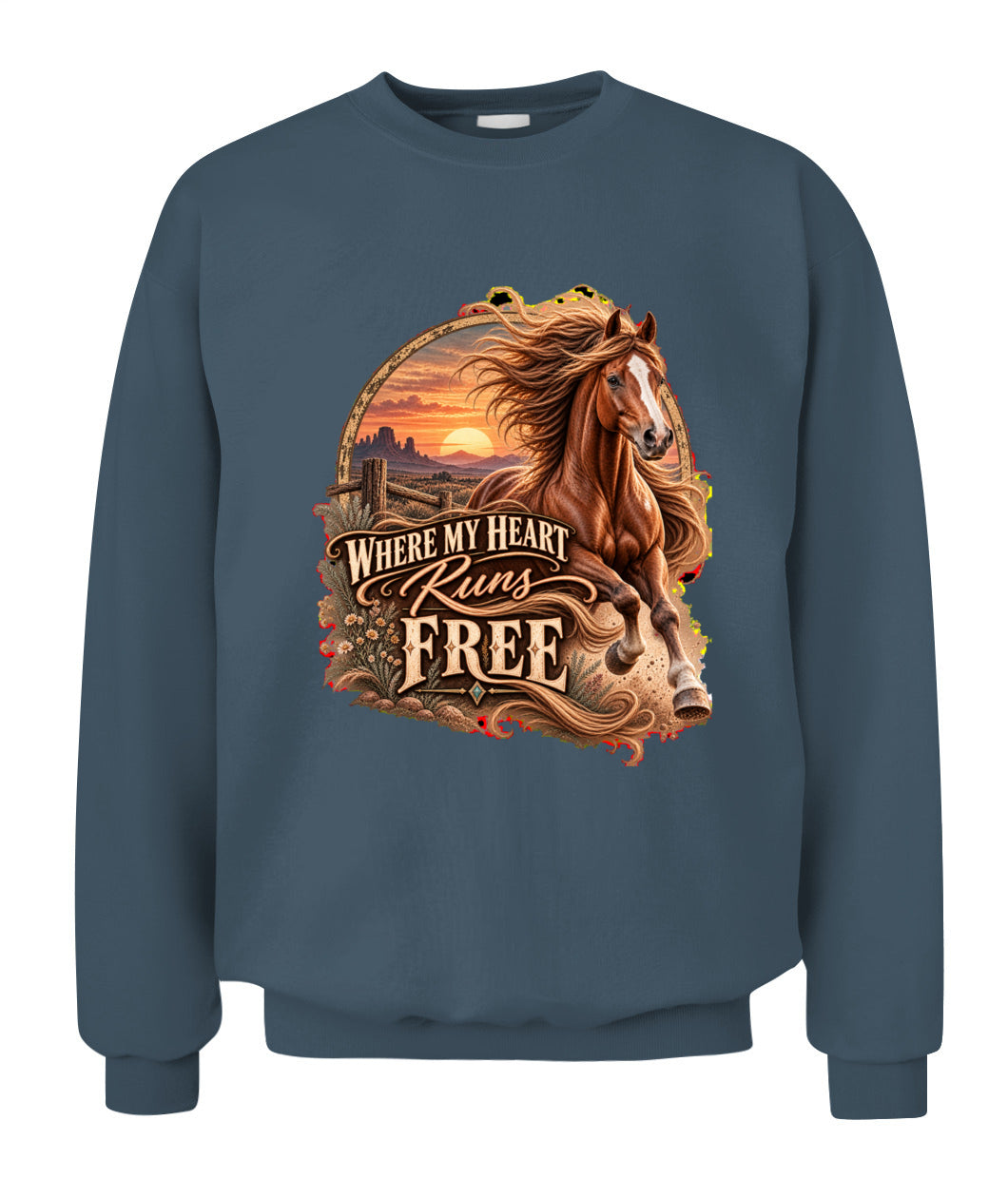 Where My Heart Runs Free Sweatshirt & Hoodie – Western Horse Lover Pullover