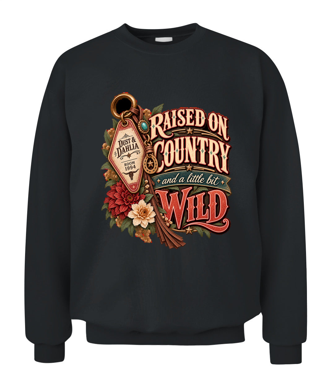 Raised on Country & a Little Bit Wild Sweatshirt & Hoodie – Western Cowgirl Pullover