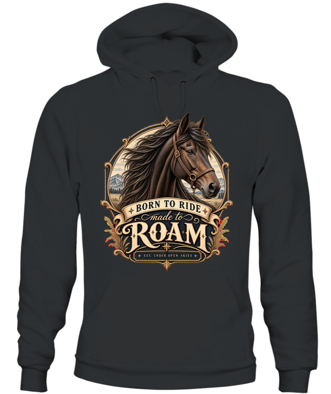 Born to Ride Made to Roam Sweatshirt & Hoodie – Western Horse Lover Pullover