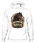 Born to Ride Made to Roam Sweatshirt & Hoodie – Western Horse Lover Pullover