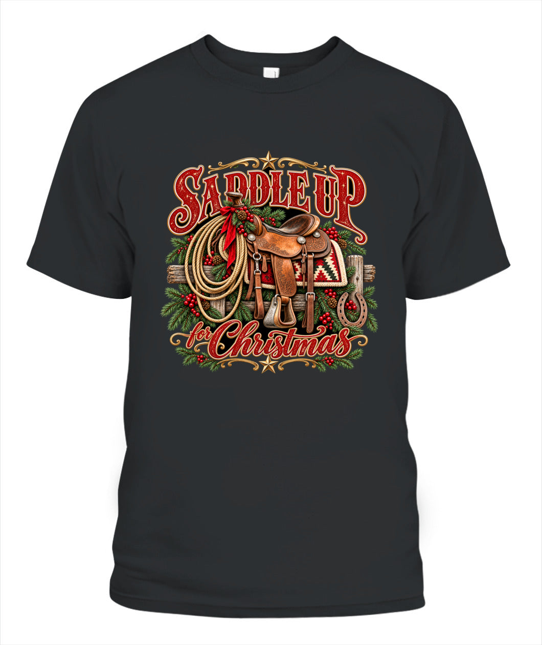 Saddle Up for Christmas Shirt – Western Cowboy Christmas Graphic Tee