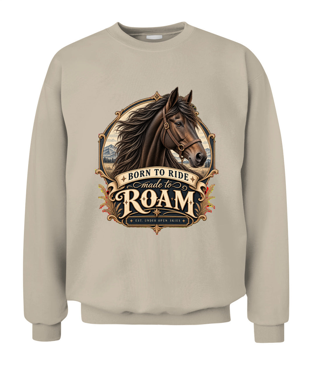 Born to Ride Made to Roam Sweatshirt & Hoodie – Western Horse Lover Pullover