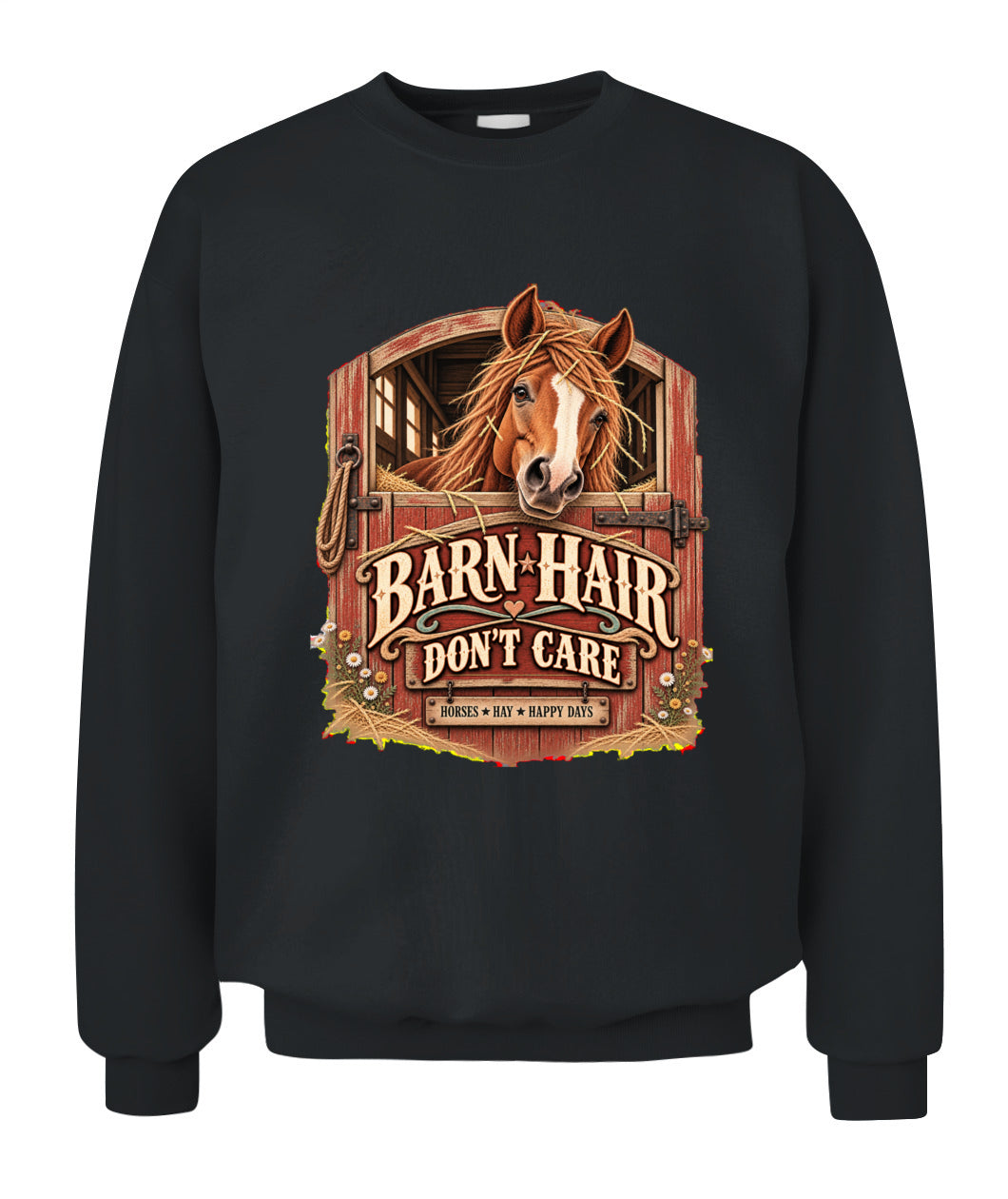 Barn Hair Don’t Care Sweatshirt & Hoodie – Funny Horse Lover Pullover