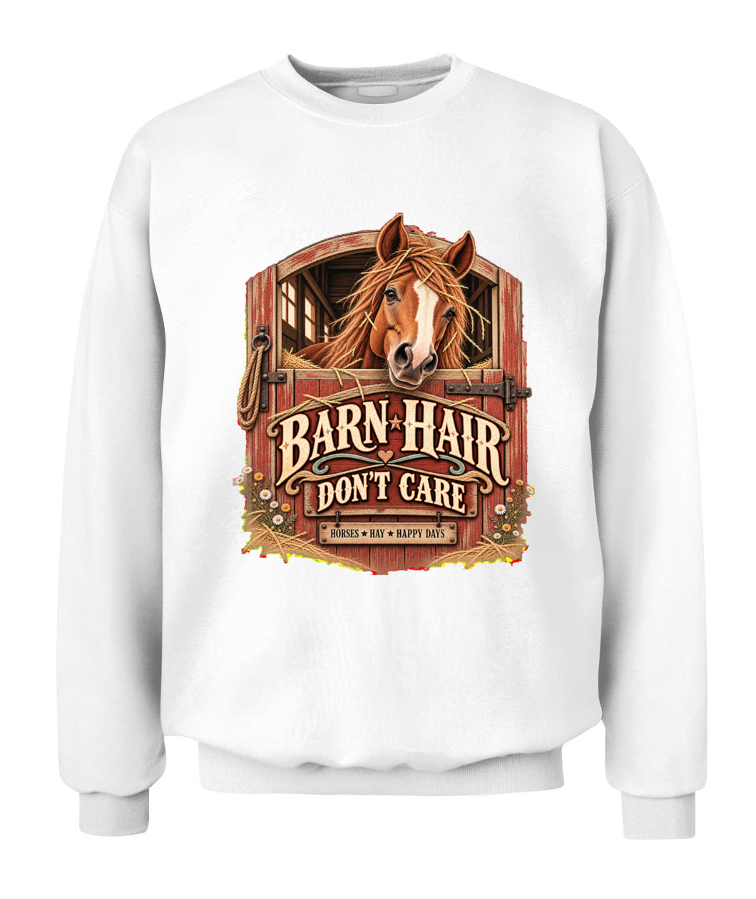 Barn Hair Don’t Care Sweatshirt & Hoodie – Funny Horse Lover Pullover