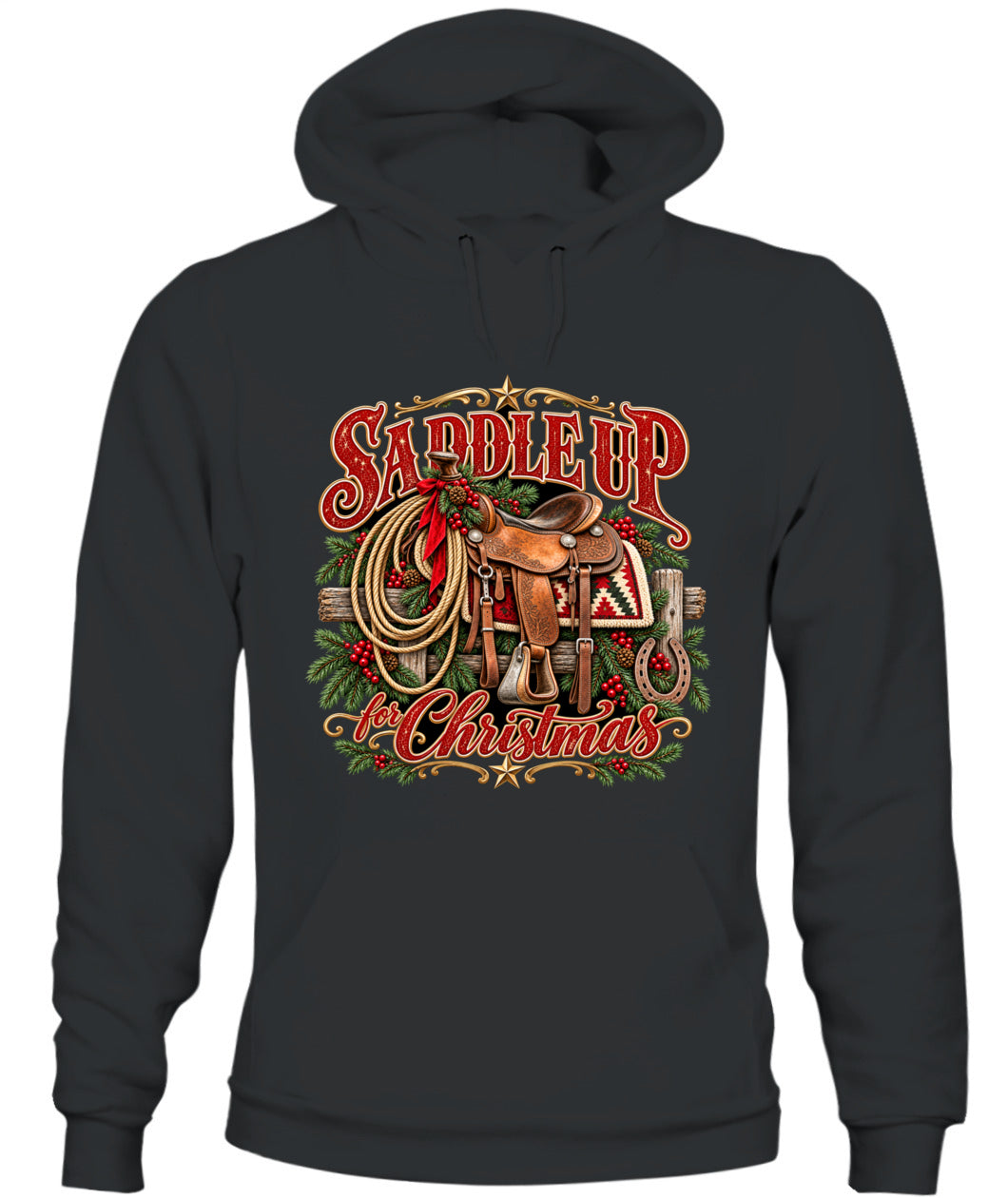 Saddle Up for Christmas Sweatshirt & Hoodie – Western Christmas Pullover
